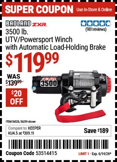 Harbor Freight Coupon BADLAND ZXR 3500 LB. UTV/POWERSPORT WINCH WITH AUTOMATIC LOAD-HOLDING BRAKE Lot No. 56259 Expired: 6/14/26 - $119.99