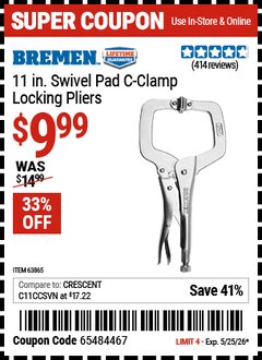 Harbor Freight Coupon BREMEN 11 IN. SWIVEL PAD C-CLAMP LOCKING PLIERS Lot No. 63865 Expired: 5/25/26 - $9.99