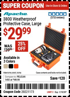 Harbor Freight Coupon APACHE 3800 WEATHERPROOF PROTECTIVE CASE, LARGE Lot No. 56766/56769/63927 EXPIRES: 1/19/26 - $29.99
