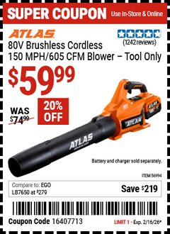 Harbor Freight Coupon ATLAS 80V BRUSHLESS CORDLESS, 150 MPH/605 CFM BLOWER &ndash; TOOL ONLY Lot No. 56994 Valid Thru: 2/16/26 - $59.99