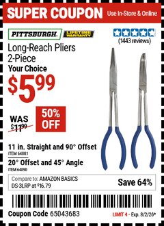 Harbor Freight Coupon PITTSBURGH LONG REACH PLIERS, 2-PIECE Lot No. 64081/64090 Valid Thru: 8/2/26 - $5.99
