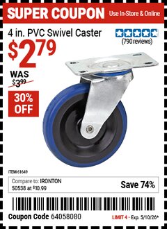 Harbor Freight Coupon 4 IN. PVC SWIVEL CASTER Lot No. 61649 Expired: 5/10/26 - $2.79