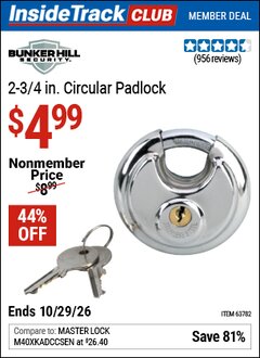 Harbor Freight ITC Coupon BUNKER HILL SECURITY 2-3/4 IN. CIRCULAR PADLOCK Lot No. 63782 Dates Valid: 12/31/69 - 10/29/26 - $4.99