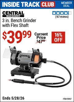 Harbor Freight ITC Coupon CENTRAL MACHINERY 3 IN. BENCH GRINDER WITH FLEX SHAFT Lot No. 43533 Expired: 5/28/26 - $39.99