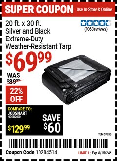 Harbor Freight Coupon 20 FT. X 30 FT. SILVER AND BLACK EXTREME-DUTY WEATHER-RESISTANT TARP Lot No. 57030 Expired: 8/15/24 - $69.99