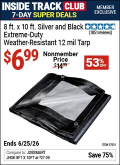 Harbor Freight ITC Coupon 8 FT. X 10 FT. SILVER AND BLACK EXTREME-DUTY WEATHER-RESISTANT 12 MIL TARP Lot No. 57031 Expired: 6/25/26 - $6.99