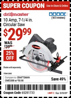 Harbor Freight Coupon DRILL MASTER 10 AMP, 7-1/4 IN. CIRCULAR SAW Lot No. 63005 Expired: 5/25/26 - $29.99