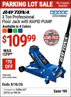 Harbor Freight Coupon DAYTONA 3 TON PROFESSIONAL FLOOR JACK WITH RAPID PUMP Lot No. 56642/64200/64779/64783 Expired: 8/16/26 - $109.99