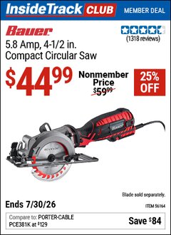 Harbor Freight ITC Coupon BAUER 5.8 AMP, 4-1/2 IN. COMPACT CIRCULAR SAW Lot No. 56164 Dates Valid: 12/31/69 - 7/30/26 - $44.99