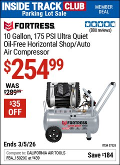 Harbor Freight ITC Coupon FORTRESS 10 GALLON, 175 PSI ULTRA QUIET OIL-FREE HORIZONTAL SHOP/AUTO AIR COMPRESSOR Lot No. 57328 Expired: 3/5/26 - $254.99