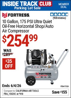 Harbor Freight ITC Coupon FORTRESS 10 GALLON, 175 PSI ULTRA QUIET OIL-FREE HORIZONTAL SHOP/AUTO AIR COMPRESSOR Lot No. 57328 Expired: 6/4/26 - $254.99