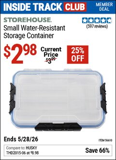 Harbor Freight ITC Coupon STOREHOUSE SMALL WATER-RESISTANT STORAGE CONTAINER Lot No. 56610 Valid Thru: 5/28/26 - $2.98