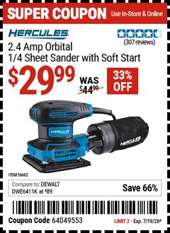 Harbor Freight Coupon HERCULES 2.4 AMP ORBITAL 1/4 SHEET SANDER WITH SOFT START Lot No. 56602 EXPIRES: 7/19/26 - $29.99
