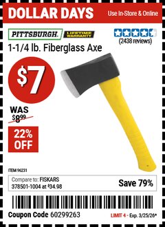 Harbor Freight Coupon PITTSBURGH 1-1/4 LB. FIBERGLASS AXE Lot No. 96231 Valid Thru: 3/25/26 - $7