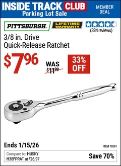 Harbor Freight ITC Coupon PITTSBURGH 3/8 IN. DRIVE QUICK-RELEASE RATCHET Lot No. 70591/62287 Dates Valid: 12/31/69 - 1/15/26 - $7.96