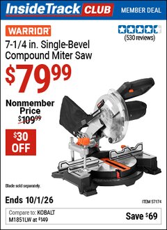 Harbor Freight Coupon WARRIOR 7-1/4 IN. SINGLE-BEVEL COMPOUND MITER SAW Lot No. 57174 Valid: 12/31/69 - 10/1/26 - $79.99