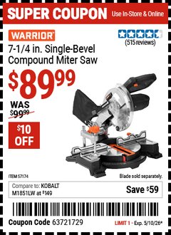 Harbor Freight Coupon WARRIOR 7-1/4 IN. SINGLE-BEVEL COMPOUND MITER SAW Lot No. 57174 Expired: 5/10/26 - $89.99