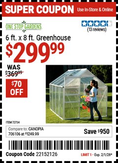 Harbor Freight Coupon ONE STOP GARDENS 6 FT. X 8 FT. GREENHOUSE Lot No. 47712/63354 Valid Thru: 2/1/26 - $299.99