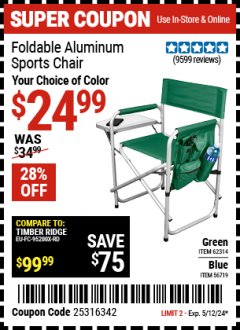 Harbor Freight Coupon FOLDABLE ALUMINUM SPORTS CHAIR Lot No. 62314, 56719 EXPIRES: 5/12/24 - $24.99