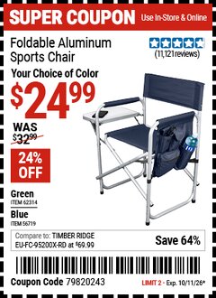 Harbor Freight Coupon FOLDABLE ALUMINUM SPORTS CHAIR Lot No. 62314/56719 Valid Thru: 10/11/26 - $24.99