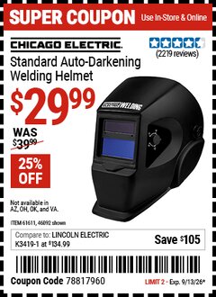 Harbor Freight Coupon CHICAGO ELECTRIC STANDARD AUTO-DARKENING WELDING HELMET Lot No. 46092/61611 Valid Thru: 9/13/26 - $29.99