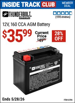 Harbor Freight ITC Coupon THUNDERBOLT MAGNUM 12V, 160 CCA AGM BATTERY Lot No. 62586 Valid Thru: 5/28/26 - $35.99