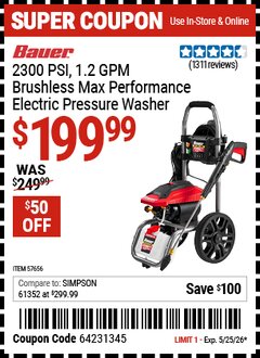 Harbor Freight Coupon BAUER 2300 PSI, 1.2 GPM BRUSHLESS MAX PERFORMANCE ELECTRIC PRESSURE WASHER Lot No. 57656 Expired: 5/25/26 - $199.99