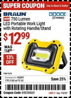 Harbor Freight Coupon BRAUN 750 LUMEN LED PORTABLE WORK LIGHT WITH ROTATING HANDLE/STAND Lot No. 57961 Expired: 7/5/26 - $12.99