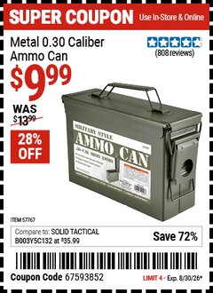 Harbor Freight Coupon METAL 0.30 CALIBER AMMO CAN Lot No. 57767 EXPIRES: 8/30/26 - $9.99