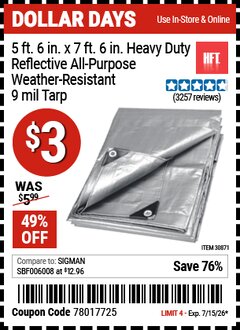 Harbor Freight Coupon HFT 5 FT. 6 IN. X 7 FT. 6 IN. HEAVY DUTY REFLECTIVE ALL-PURPOSE WEATHER-RESISTANT 9 MIL TARP Lot No. 30871 EXPIRES: 7/15/26 - $3
