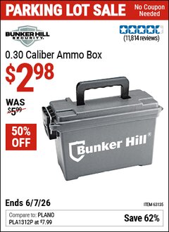 Harbor Freight Coupon BUNKER HILL SECURITY 0.30 CALIBER AMMO BOX Lot No. 63135 Valid Thru: 6/7/26 - $2.98