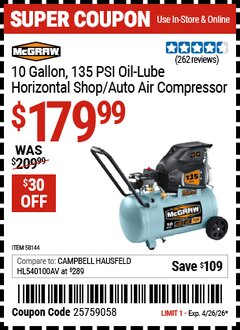 Harbor Freight Coupon MCGRAW 10 GALLON, 135 PSI OIL-LUBE HORIZONTAL SHOP/AUTO AIR COMPRESSOR Lot No. 58144 Valid Thru: 4/26/26 - $179.99