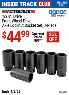 Harbor Freight Coupon PITTSBURGH 1/2 IN. DRIVE FRONT-WHEEL DRIVE AXLE LOCKNUT SOCKET SET, 7-PIECE Lot No. 62842 Valid: 12/31/69 - 4/2/26 - $44.99