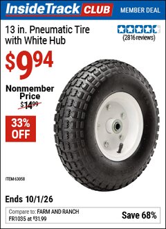 Harbor Freight Coupon 13 IN. PNEUMATIC TIRE WITH WHITE HUB Lot No. 63058 Valid: 12/31/69 - 10/1/26 - $9.94