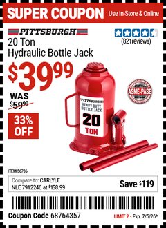 Harbor Freight Coupon PITTSBURGH 20 TON HYDRAULIC BOTTLE JACK Lot No. 56736 Valid Thru: 7/5/26 - $39.99