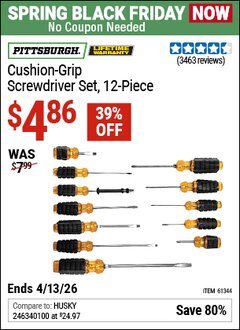 Harbor Freight Coupon PITTSBURGH CUSHION GRIP SCREWDRIVER SET, 12-PIECE Lot No. 61344/68868 Expired: 4/12/26 - $4.86