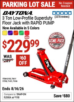 Harbor Freight Coupon DAYTONA 3 TON LOW-PROFILE SUPERDUTY FLOOR JACK WITH RAPID PUMP Lot No. 70611/71421/73106/63183/57590 Expired: 8/16/26 - $229.99