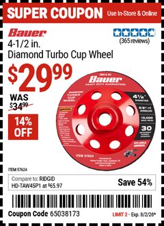 Harbor Freight Coupon BAUER 4-1/2 IN. DIAMOND TURBO CUP WHEEL Lot No. 57624 Valid Thru: 8/2/26 - $29.99