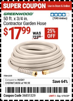 Harbor Freight Coupon GREENWOOD 50 FT. X 3/4 IN. CONTRACTOR GARDEN HOSE Lot No. 63335 Expired: 4/19/26 - $17.99