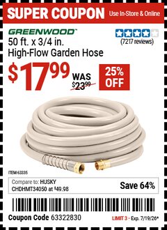 Harbor Freight Coupon GREENWOOD 50 FT. X 3/4 IN. HIGH-FLOW GARDEN HOSE Lot No. 63335 EXPIRES: 7/19/26 - $17.99