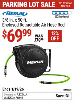 Harbor Freight Coupon MERLIN 3/8 IN. X 50 FT. ENCLOSED RETRACTABLE AIR HOSE REEL Lot No. 58541 Expired: 12/31/69 - $69.99