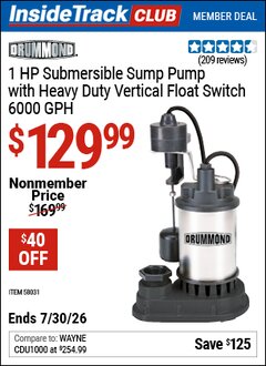 Harbor Freight ITC Coupon DRUMMOND 1 HP SUBMERSIBLE SUMP PUMP WITH HEAVY DUTY VERTICAL FLOAT SWITCH, 6000 GPH Lot No. 58031 Dates Valid: 12/31/69 - 7/30/26 - $129.99