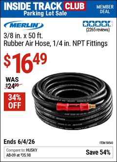Harbor Freight ITC Coupon MERLIN 3/8 IN. X 50 FT. RUBBER AIR HOSE, 1/4 IN. NPT FITTINGS Lot No. 58543 Expired: 6/4/26 - $16.49