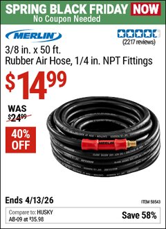 Harbor Freight Coupon MERLIN 3/8 IN. X 50 FT. RUBBER AIR HOSE, 1/4 IN. NPT FITTINGS Lot No. 58543 Expired: 4/12/26 - $14.99