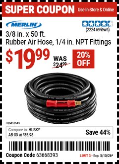 Harbor Freight Coupon MERLIN 3/8 IN. X 50 FT. RUBBER AIR HOSE, 1/4 IN. NPT FITTINGS Lot No. 58543 Expired: 5/10/26 - $19.99