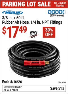 Harbor Freight Coupon MERLIN 3/8 IN. X 50 FT. RUBBER AIR HOSE, 1/4 IN. NPT FITTINGS Lot No. 58543 Expired: 8/16/26 - $17.49