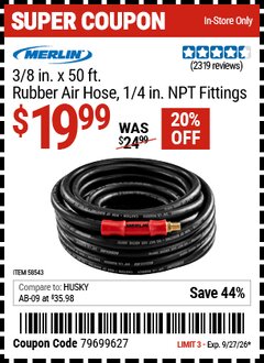 Harbor Freight Coupon MERLIN 3/8 IN. X 50 FT. RUBBER AIR HOSE, 1/4 IN. NPT FITTINGS Lot No. 58543 Expired: 9/27/26 - $19.99