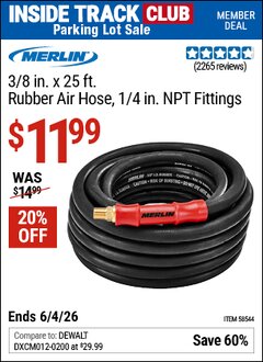 Harbor Freight ITC Coupon MERLIN 3/8 IN. X 25 FT. RUBBER AIR HOSE, 1/4 IN. NPT FITTINGS Lot No. 58544 Expired: 6/4/26 - $11.99