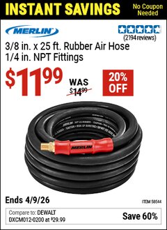 Harbor Freight Coupon MERLIN 3/8 IN. X 25 FT. RUBBER AIR HOSE, 1/4 IN. NPT FITTINGS Lot No. 58544 Valid Thru: 4/9/26 - $11.99