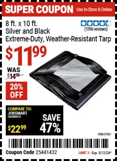 Harbor Freight Coupon 8 FT. X 10FT. SILVER AND BLACK EXTREME DUTY WEATHER RESISTANT TARP Lot No. 57031 EXPIRES: 5/12/24 - $11.99